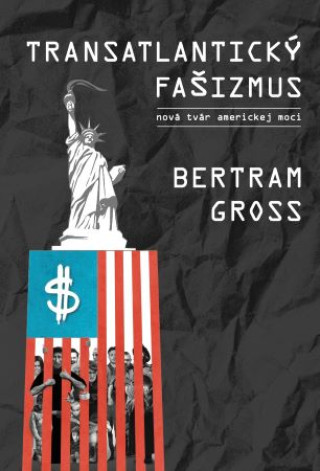 Kniha Transatlantický fašizmus Bertram Gross