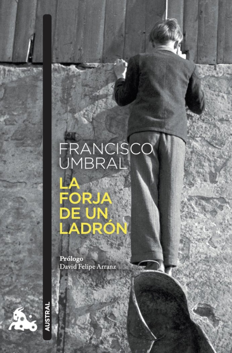 Kniha LA FORJA DE UN LADRON FRANCISCO UMBRAL