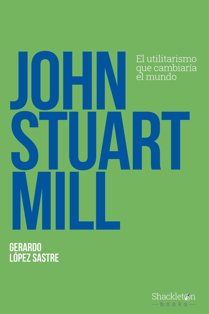 Livre JOHN STUART MILL LOPEZ SASTRE