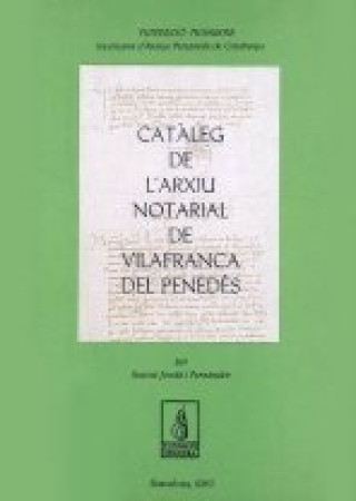 Book CATALEG DE L'ARXIU NOTARIAL DE VILAFRANCA DEL PENEDES JORDA I FERNANDEZ