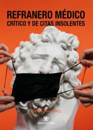 Könyv REFRANERO MEDICO CRITICO Y DE CITAS INSOLENTES 