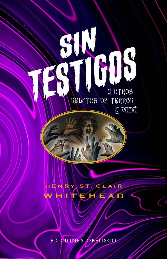 Carte SIN TESTIGOS Y OTROS RELATOS DE TERROR Y VUDU WHITEHEAD