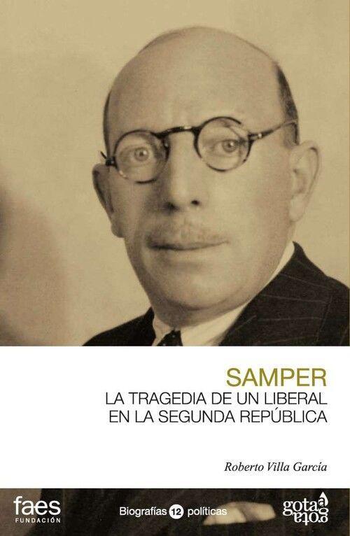 Book RICARDO SAMPER LA TRAGEDIA DE UN LIBERAL ROBERTO VILLA GARCIA