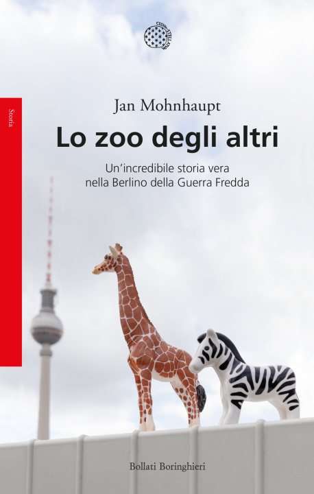 Kniha zoo degli altri. Un'incredibile storia vera nella Berlino della guerra fredda Jan Mohnhaupt