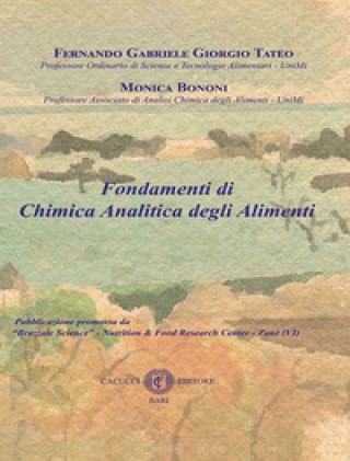 Könyv Fondamenti di chimica analitica degli alimenti Fernando Tateo