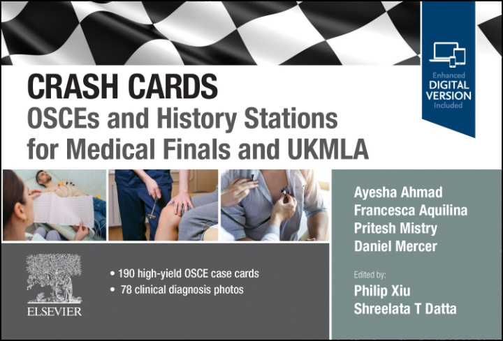 Digital Crash Cards: OSCEs and History Stations for Medical Finals and UKMLA Francesca Aquilina