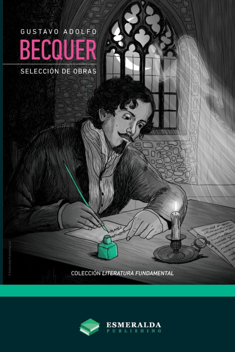 Książka Gustavo Adolfo Bécquer - Selección de obras Esmeralda Publishing