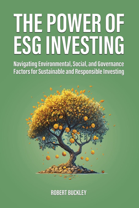 Книга The Power of ESG Investing 