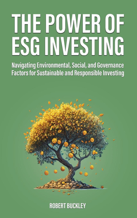 Könyv The Power of ESG Investing 