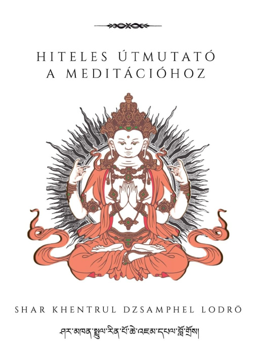 Könyv Hiteles útmutató a meditációhoz 