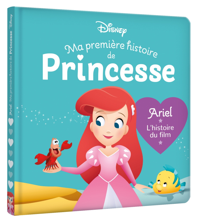 Könyv DISNEY - Ma Première Histoire de Princesse - Ariel, L'histoire du film 