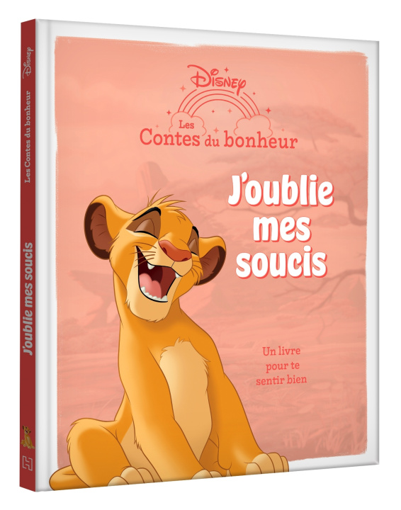 Kniha LE ROI LION - Les Contes du bonheur - J'oublie mes soucis - Disney 