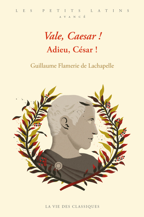 Knjiga Vale, Caesar! Adieu, César ! Guillaume Flamerie de Lachapelle