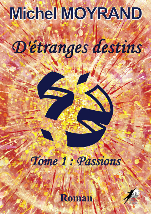 Buch d'étranges destins T1 Michel Moyrand