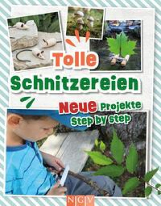 Könyv Tolle Schnitzereien - Neue Projekte Step by Step 