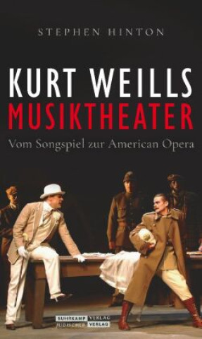 Kniha Kurt Weills Musiktheater Veit Friemert