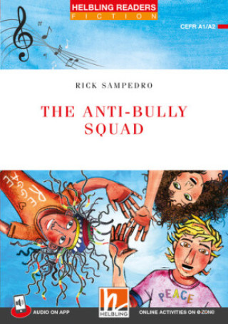 Книга The Anti-bully Squad + app + e-zone Rick Sampedro
