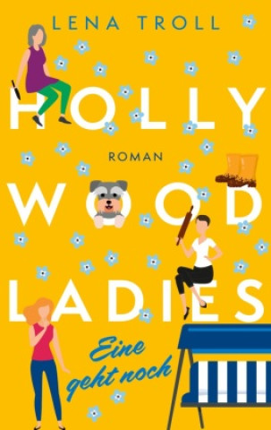 Knjiga Hollywood Ladies · Eine geht noch Lena Troll