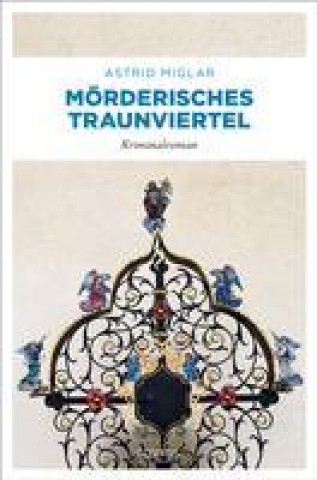 Knjiga Mörderisches Traunviertel Astrid Miglar