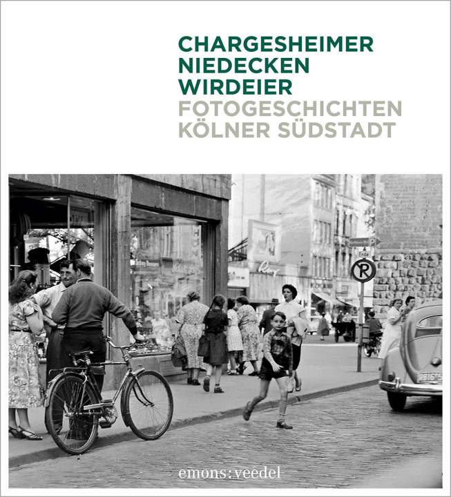 Könyv Fotogeschichten Kölner Südstadt Chargesheimer