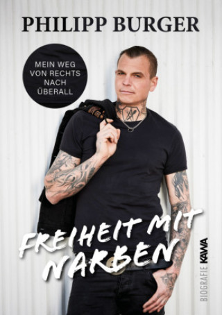 Kniha Freiheit mit Narben Philipp Burger