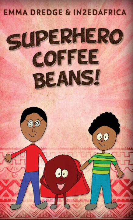 Knjiga Superhero Coffee Beans! Emma Dredge