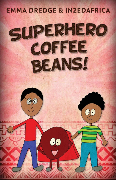 Knjiga Superhero Coffee Beans! Emma Dredge