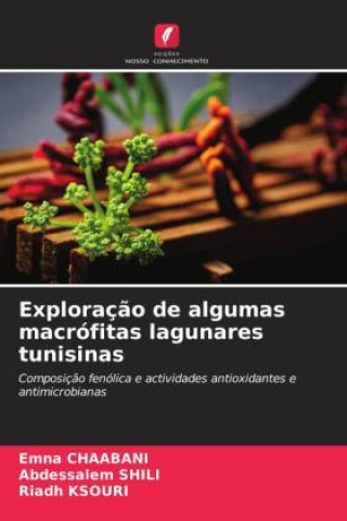 Knjiga Exploração de algumas macrófitas lagunares tunisinas Emna CHAABANI