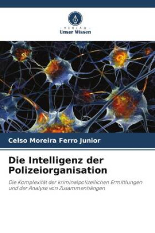 Knjiga Die Intelligenz der Polizeiorganisation Celso Moreira Ferro Junior