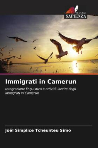Knjiga Immigrati in Camerun Joël Simplice Tcheunteu Simo