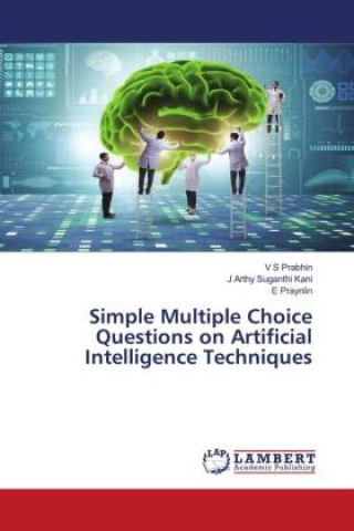 Knjiga Simple Multiple Choice Questions on Artificial Intelligence Techniques J. Arthy Suganthi Kani