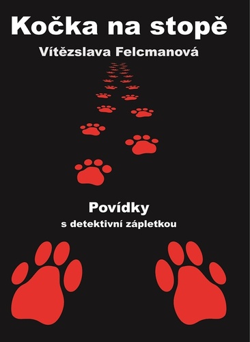 Carte Kočka na stopě - Povídky s detektivní zápletkou Vítězslava Felcmanová
