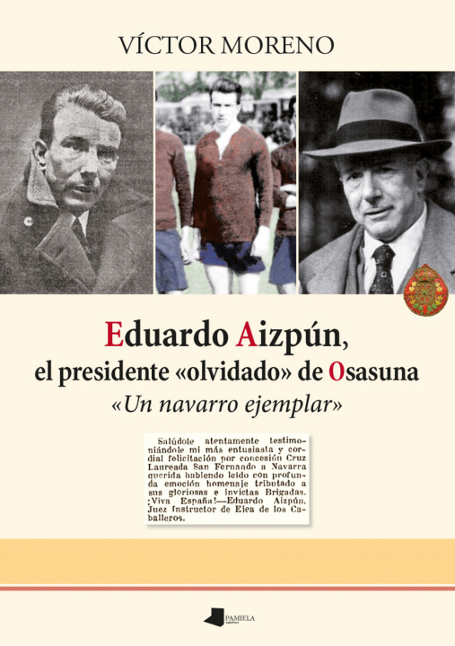 Book Eduardo Aizpún, el presidente «olvidado» de Osasuna VICTOR MORENO