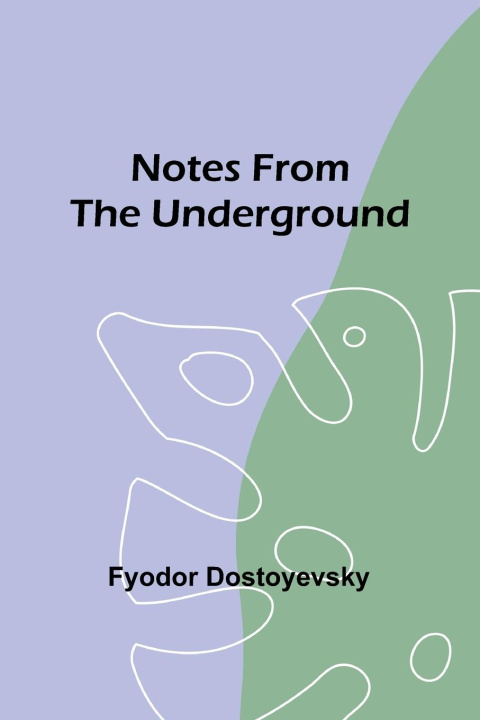 Knjiga Notes from the Underground Fyodor Dostoyevsky