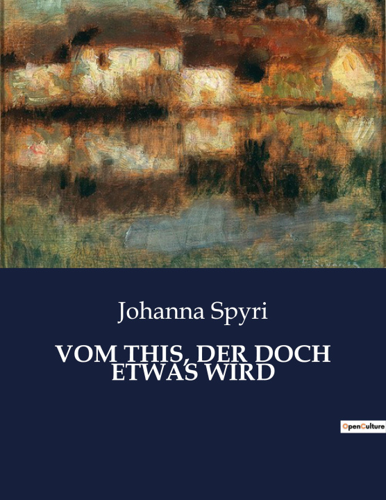 Book VOM THIS, DER DOCH ETWAS WIRD Spyri