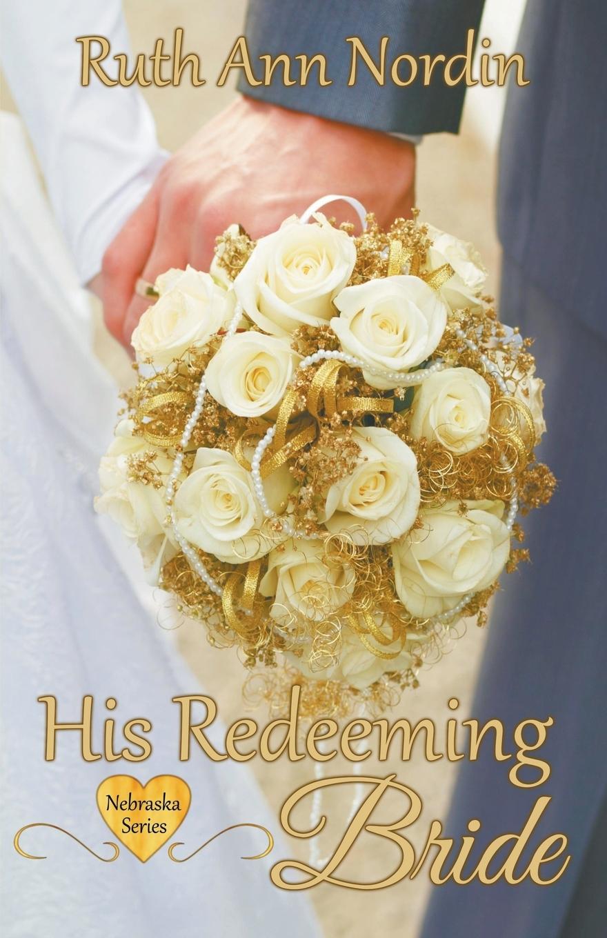 Knjiga His Redeeming Bride Ruth Ann Nordin