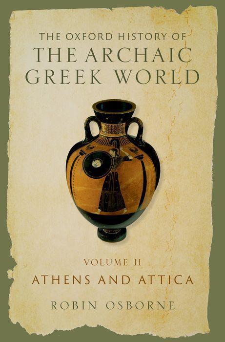 Könyv The Oxford History of the Archaic Greek World, Volume II Athens and Attica (Hardback) 