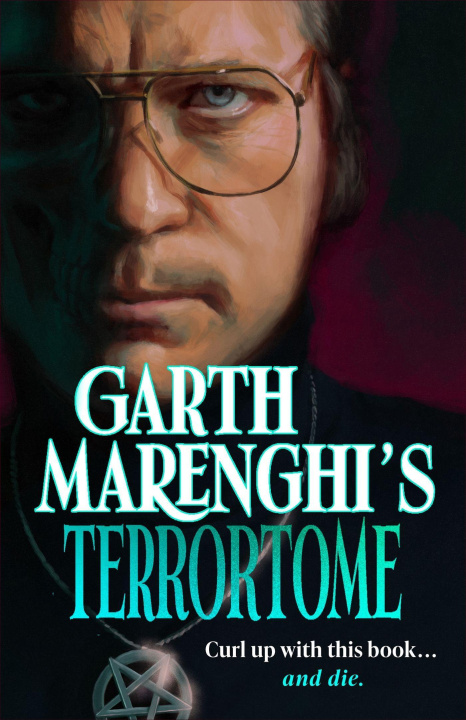 Kniha Garth Marenghi's TerrorTome Garth Marenghi