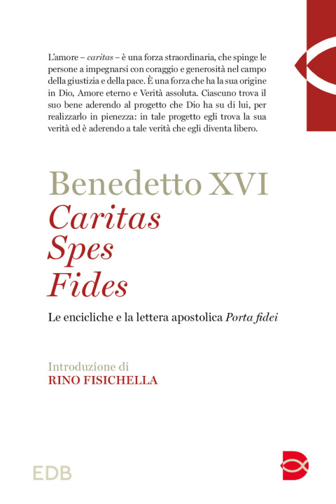 Kniha Caritas spes fides. Le encicliche e la lettera apostolica Porta fidei Benedetto XVI (Joseph Ratzinger)