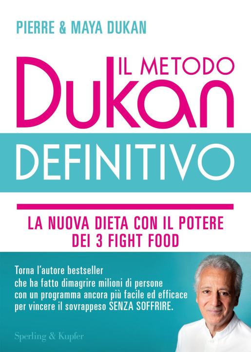 Kniha metodo Dukan definitivo. La nuova dieta con il potere dei 3 fight food. Crusca d'avena, Konjak, Okara Pierre Dukan