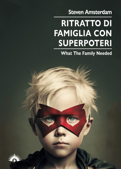 Kniha Ritratto di famiglia con superpoteri Steven Amsterdam