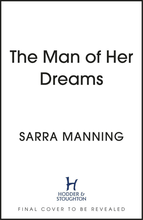 Knjiga Man of Her Dreams Sarra Manning
