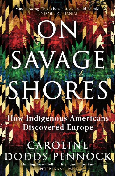 Kniha On Savage Shores Caroline Dodds Pennock