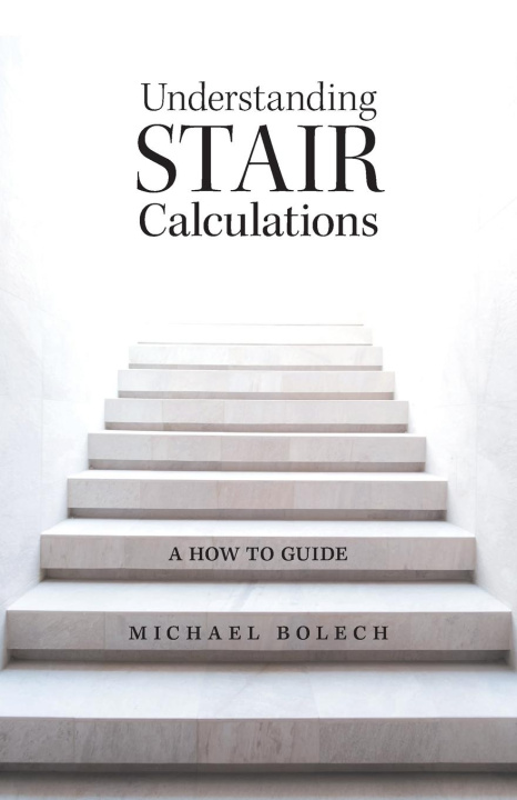 Książka Understanding Stair Calculations Michael Bolech
