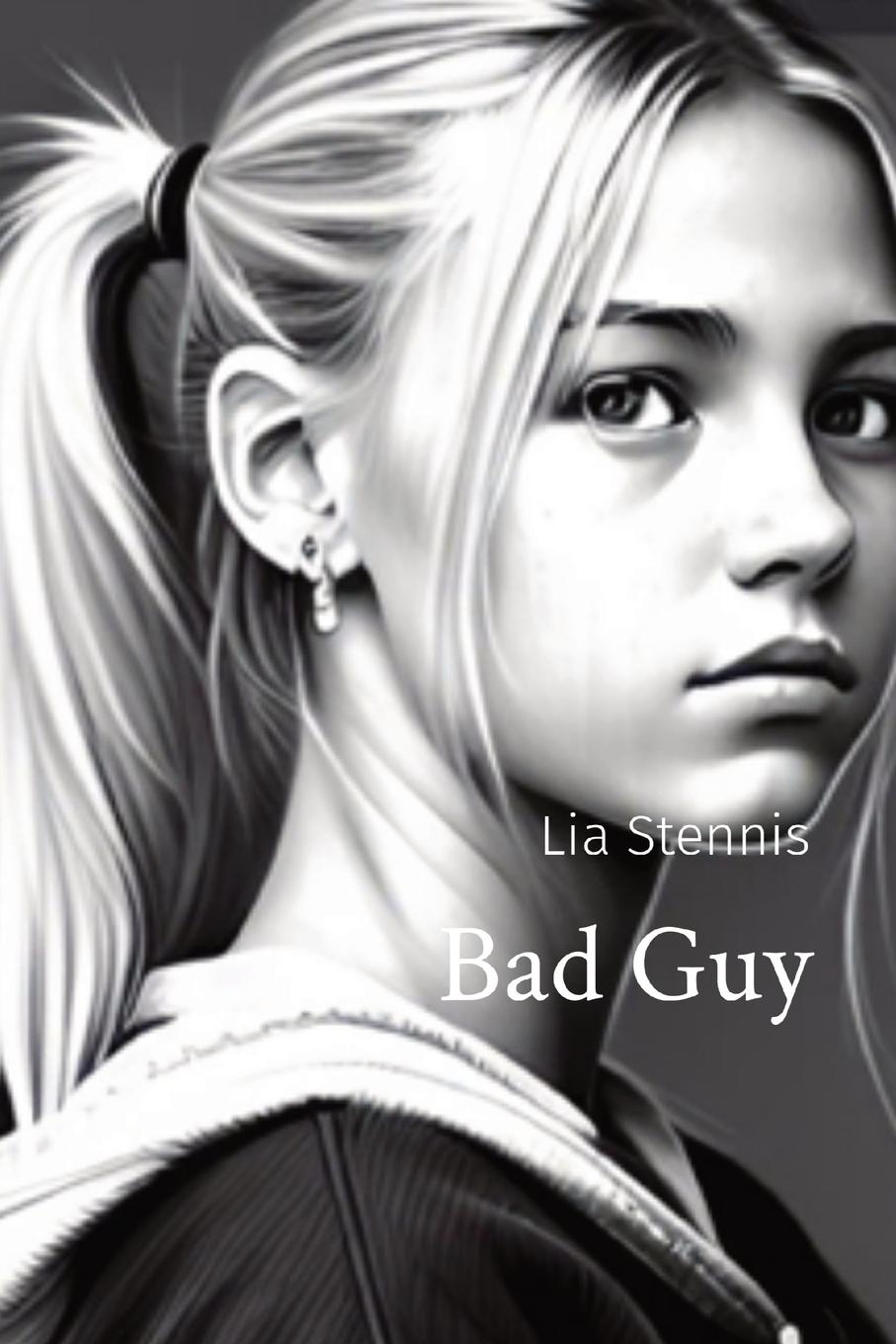 Knjiga Bad Guy Lia Stennis