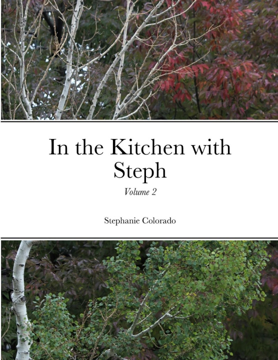 Knjiga In the Kitchen with Steph Volume 2 Stephanie Morse