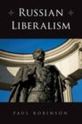 Boek Russian Liberalism Paul Robinson