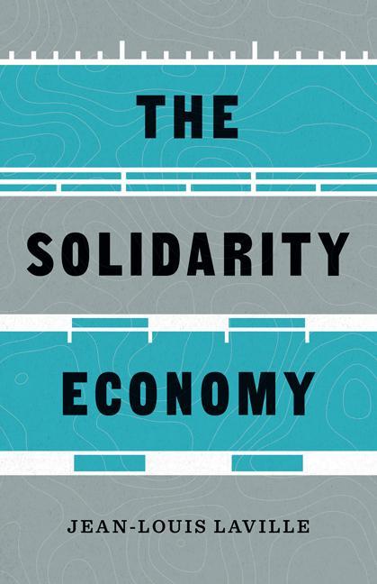 Knjiga The Solidarity Economy Jean–louis Laville