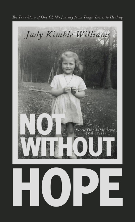 Knjiga Not Without Hope Judy Kimble Williams