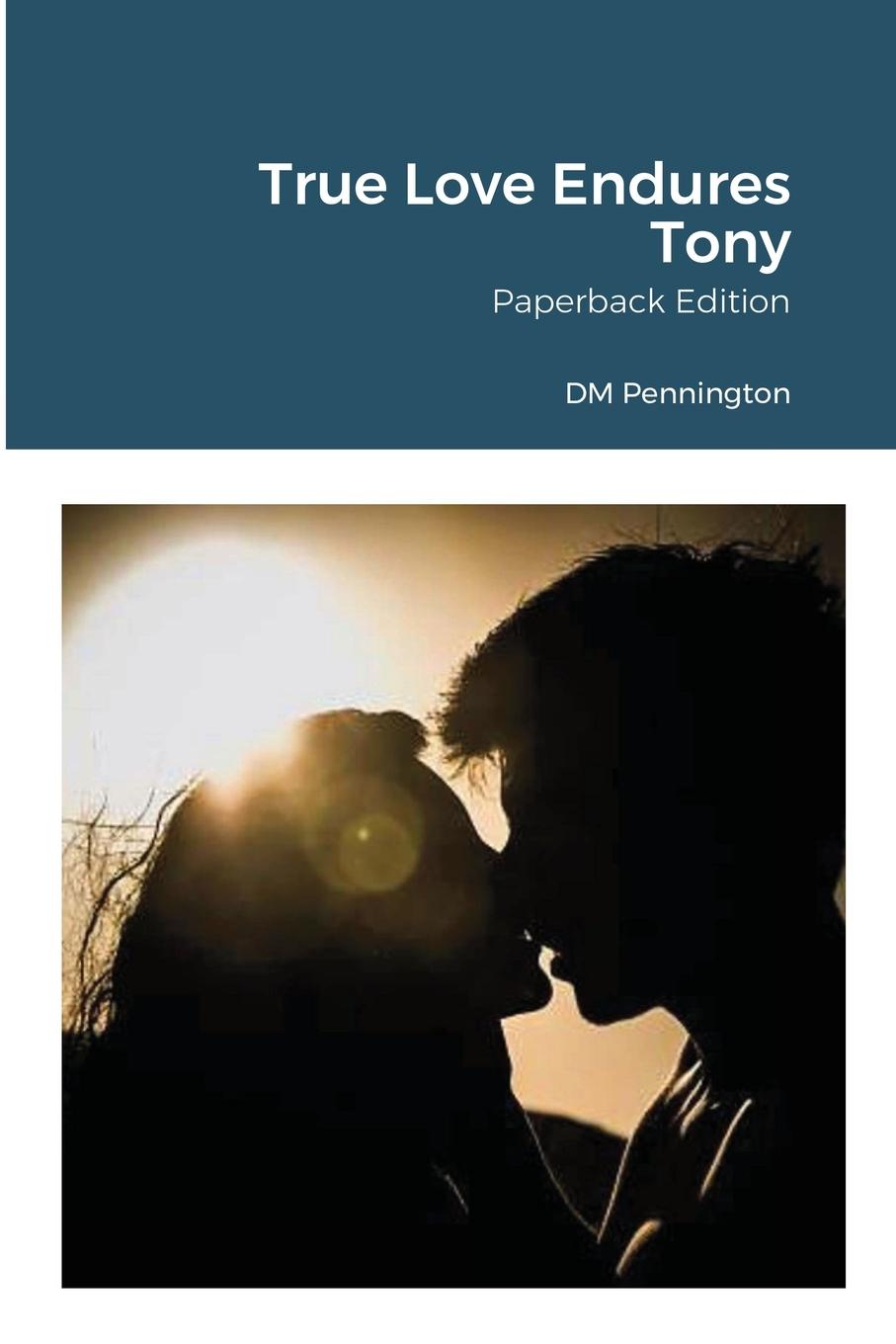Βιβλίο True Love Endures Tony DM Pennington